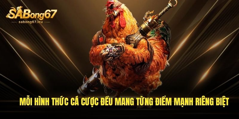 Mỗi hình thức cá cược đều mang từng điểm mạnh riêng biệt Mỗi hình thức cá cược đều mang từng điểm mạnh riêng biệt